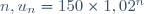 n, u_{n} = 150 \times 1,02^n